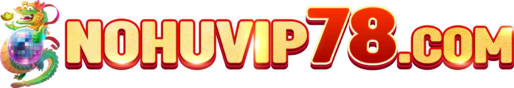 NoHuVip78.Com- Nhà cái cá cược cá độ uy tín, game bài, casino, thể thao, nổ hũ, bắn cá.